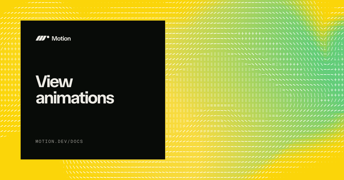 View animations | Layout and page transitions | Motion