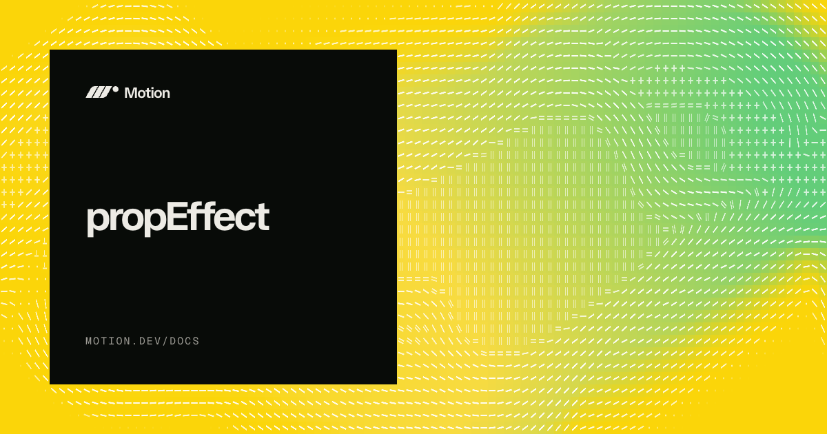 propEffect | Render motion values to object props | Motion