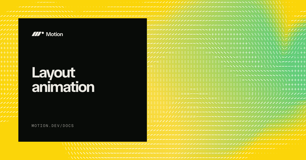 Layout Animation | React FLIP & Shared Element | Motion for React