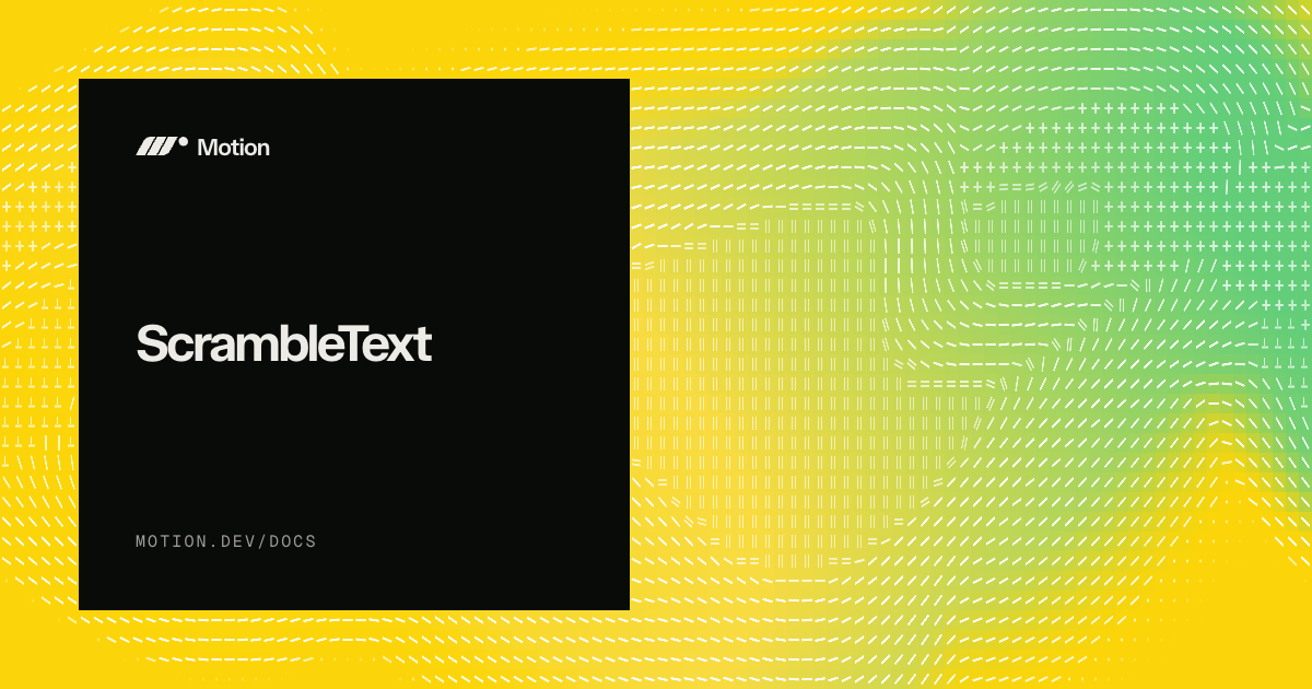 ScrambleText: Scrambled text animations for React | Motion for React