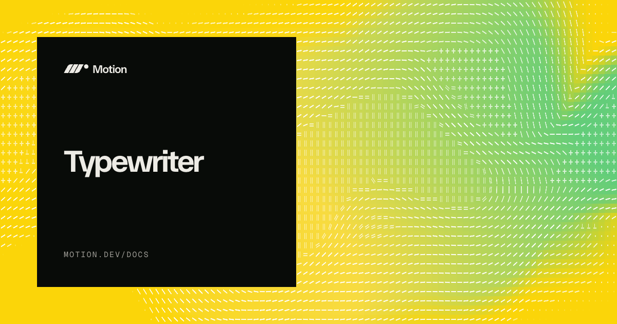 Typewriter Effect Example Typewriter effect & typing animations | Motion for React