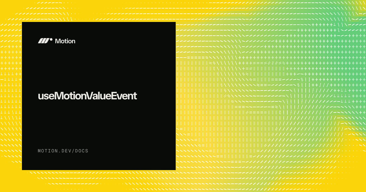 useMotionValueEvent | Motion value React events | Motion for React