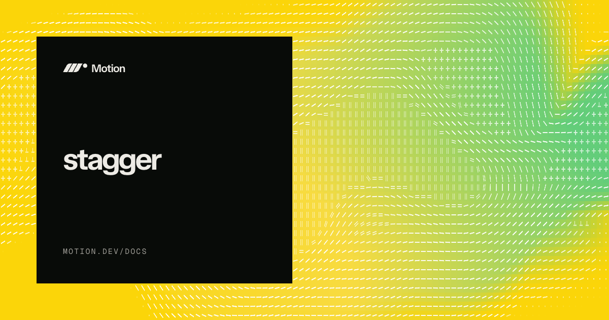 Stagger Characters stagger | Stagger the delay of multiple animations | Motion
