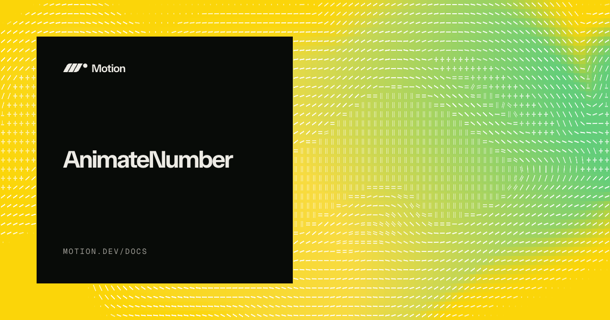 AnimateNumber | Vue number ticker and countdowns | Motion for Vue