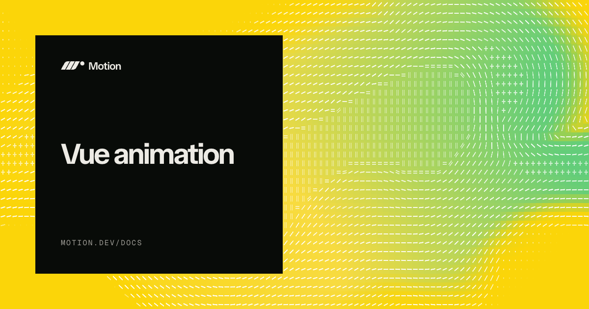 Vue animations with Motion for Vue | Motion for Vue