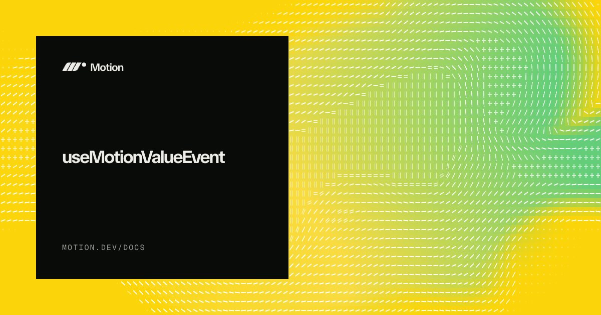 useMotionValueEvent | Vue | Motion for Vue