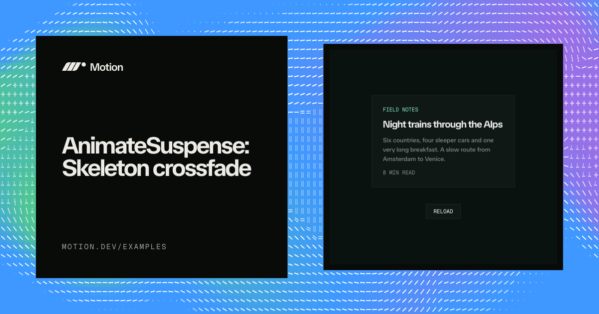 AnimateSuspense: Skeleton crossfade example for React | Motion