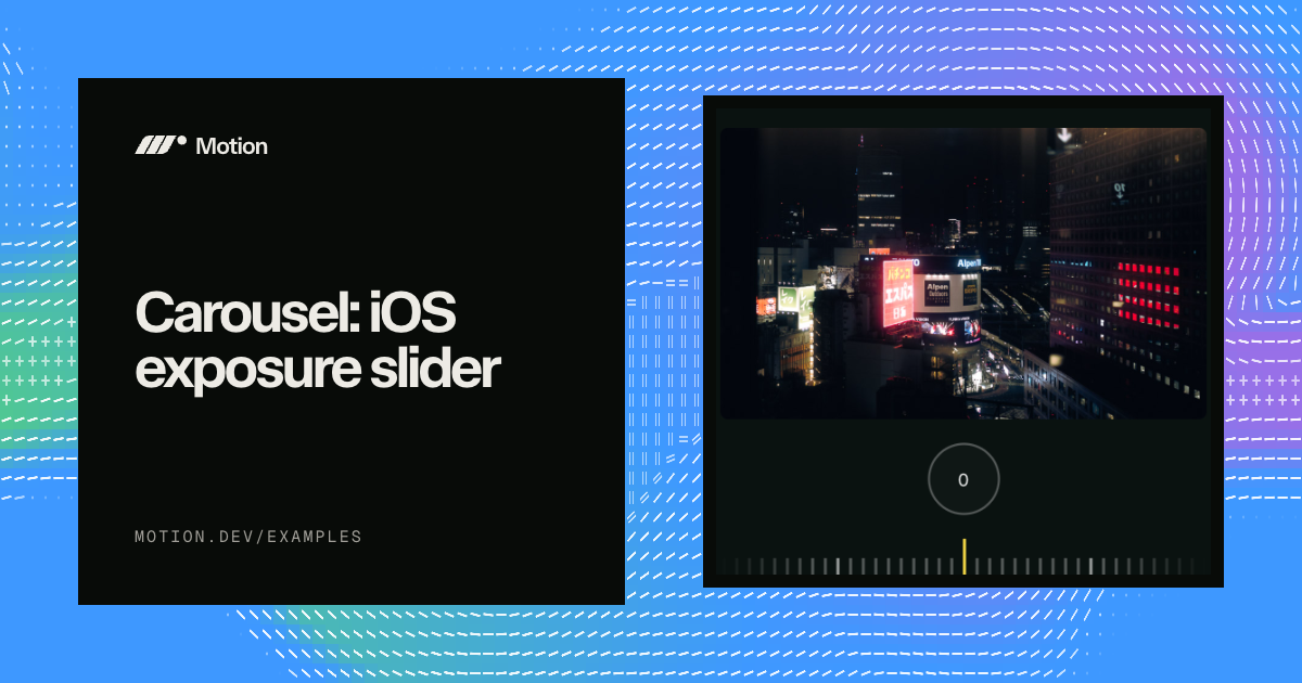 Carousel: iOS exposure slider example & tutorial for React | Motion