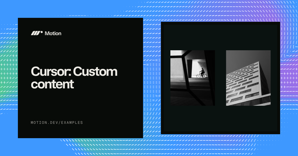 Cursor: Custom content example for React | Motion