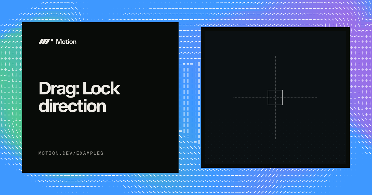 Drag Lock Drag: Lock direction example for React | Motion