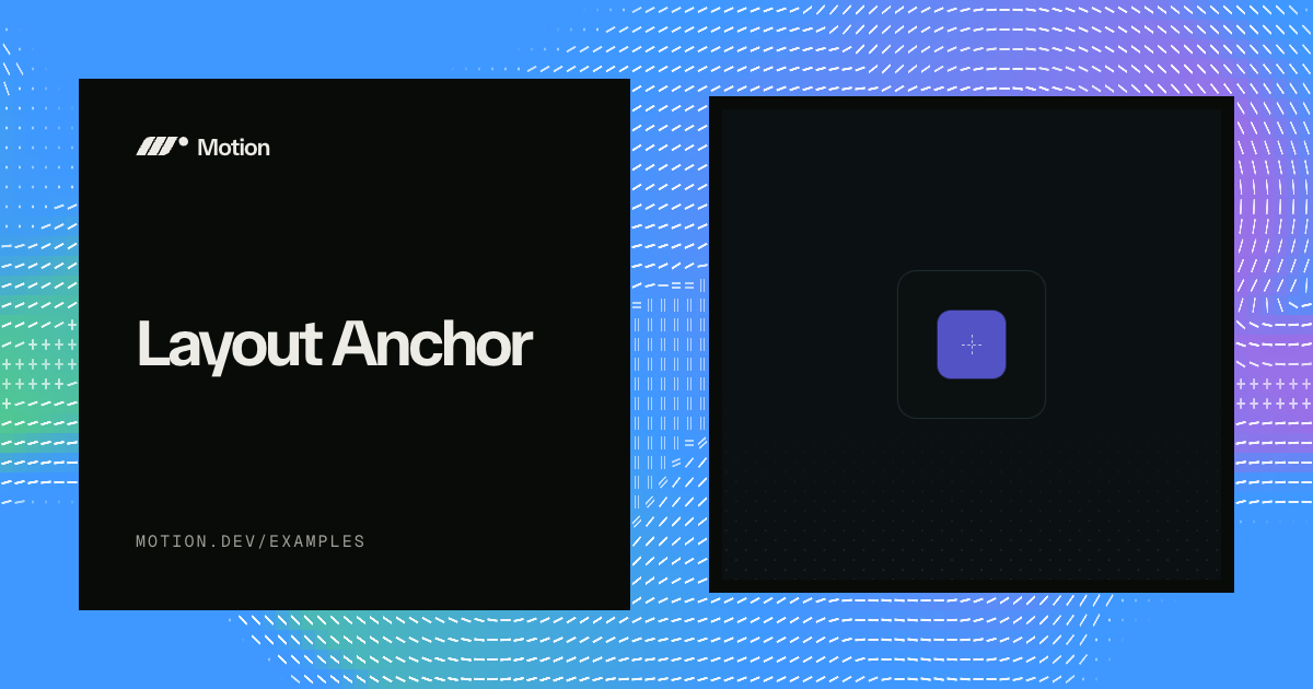 Layout Anchor example for React | Motion