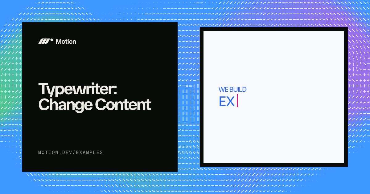 Typewriter: Change Content example for React | Motion