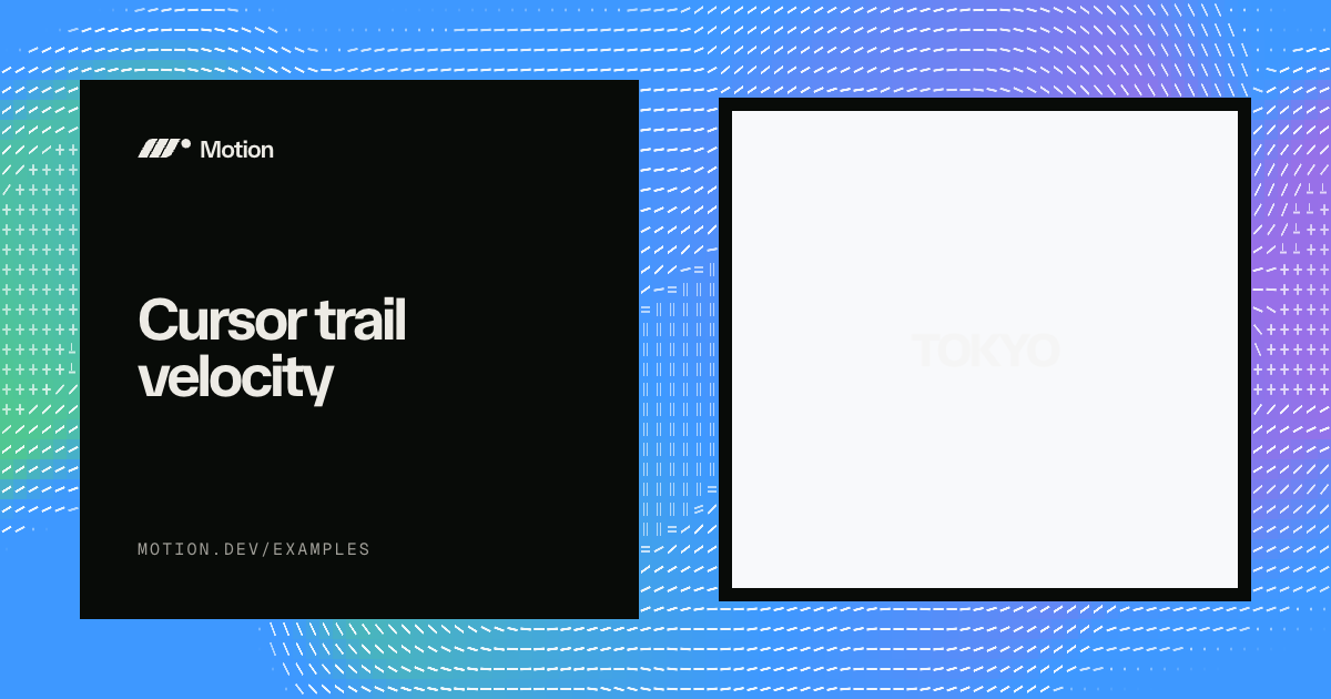 Cursor trail velocity example for Vue | Motion