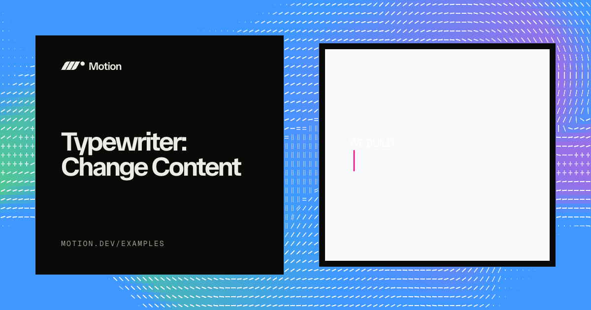 Typewriter: Change Content example for Vue | Motion